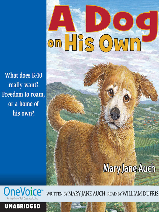 Title details for A Dog on His Own by M. J. Auch - Wait list